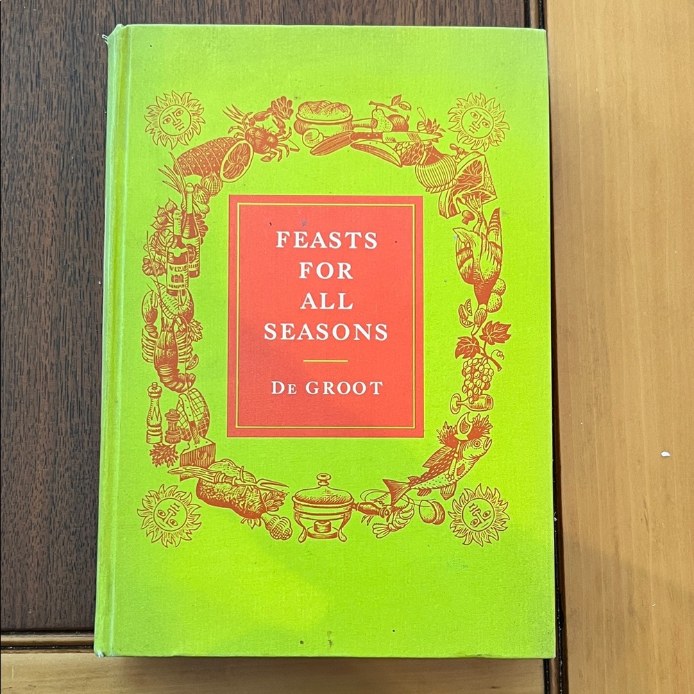 1966 2nd printing “Feasts For All Seasons” - De Groot